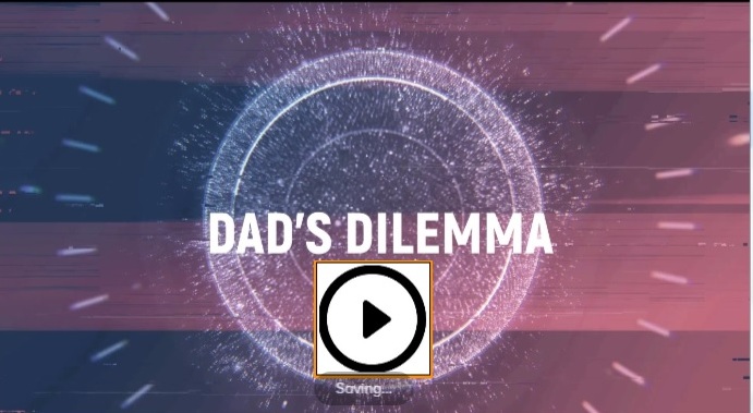 Dads dilemma video thumbnail